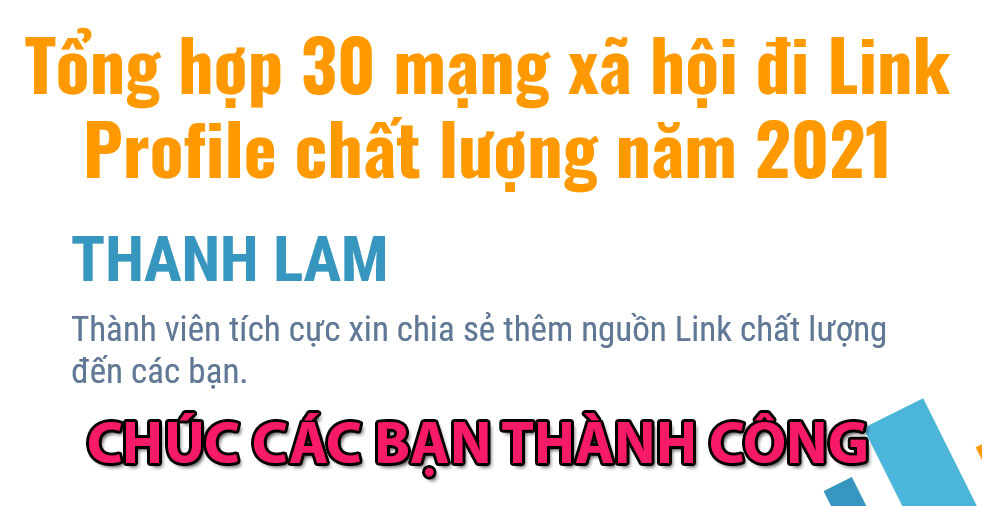 Thanh Lam chia sẻ 30 mạng xã hội đi Link Profile chất lượng năm 2021